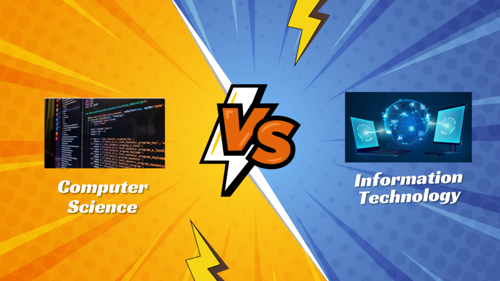 Computer Science vs. Information Technology